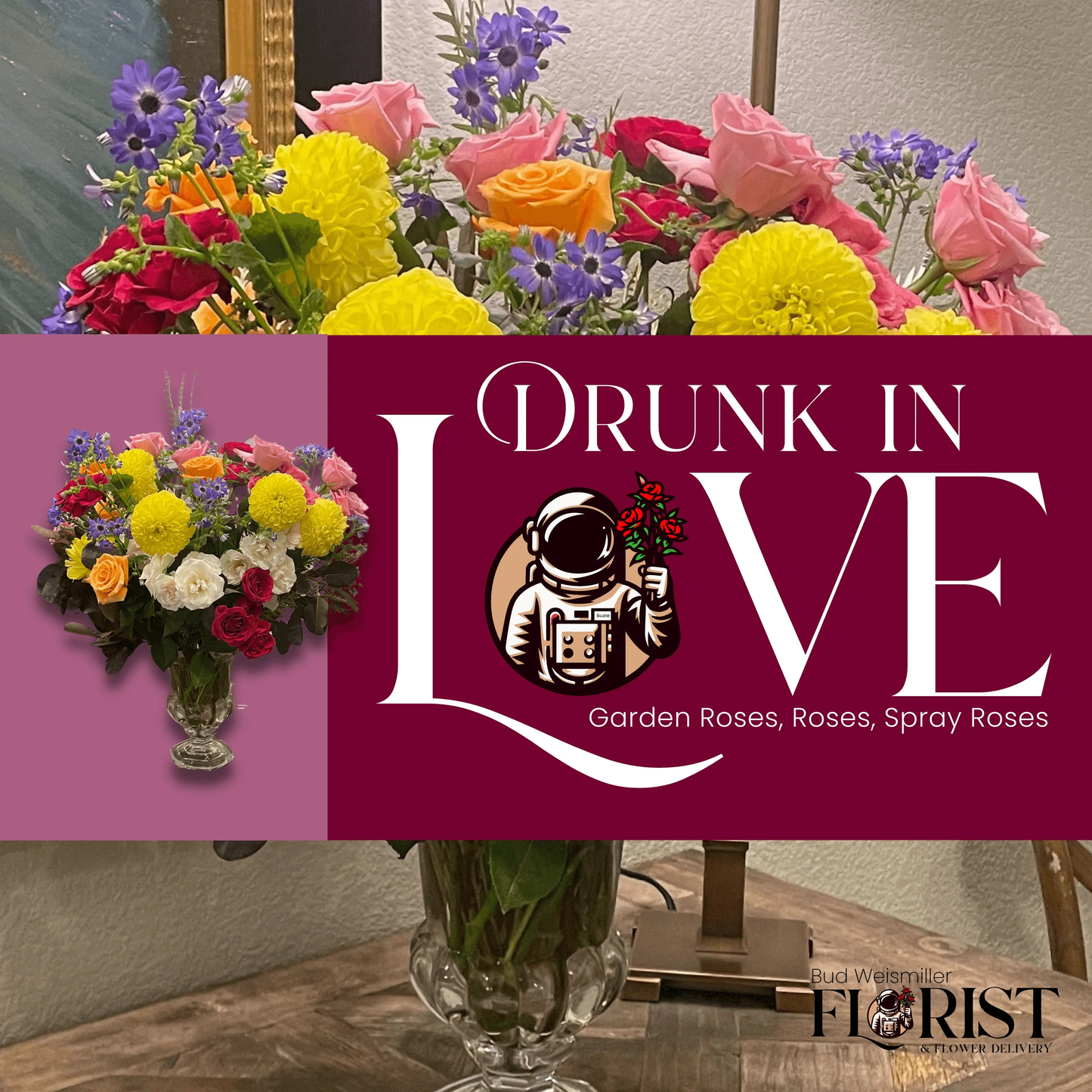 Drunk in Love - Bud Weismiller Florist and Flower Delivery