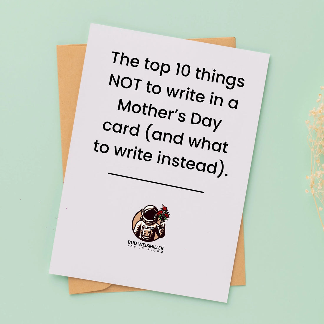 Mother's Day card with tips on writing heartfelt messages, featuring an astronaut holding flowers