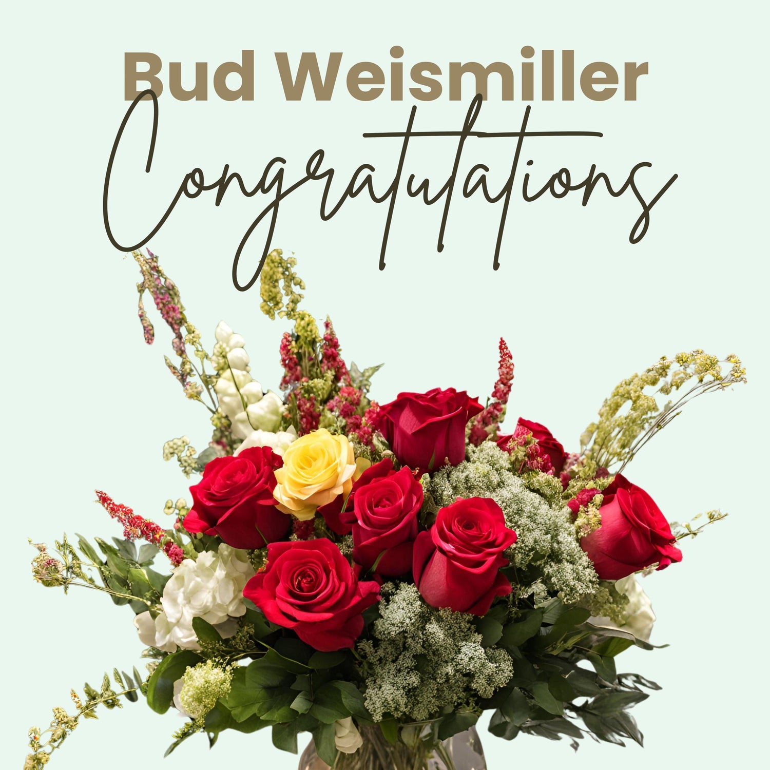 Congratulations Flower Arrangements - Bud Weismiller Flowers