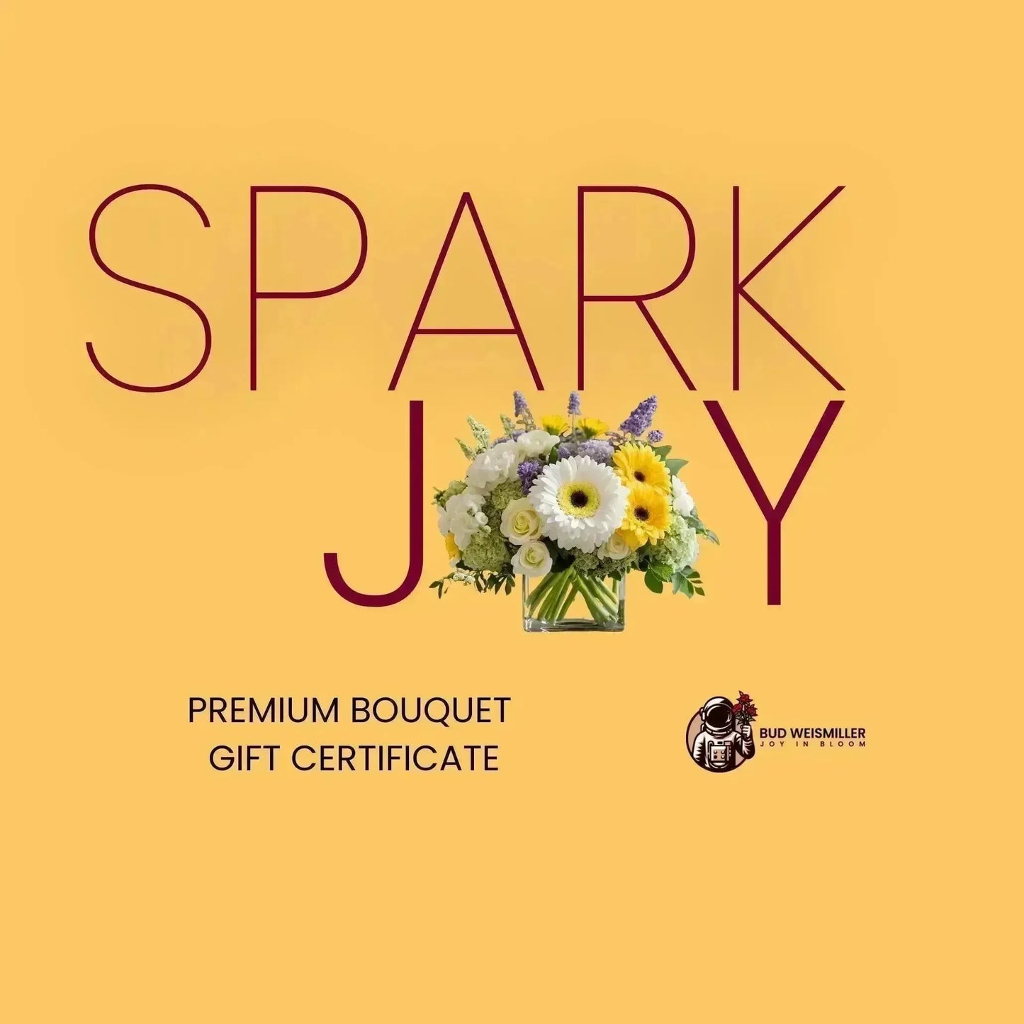Gift certificate for a premium bouquet with 'Spark Joy' text on a yellow background.