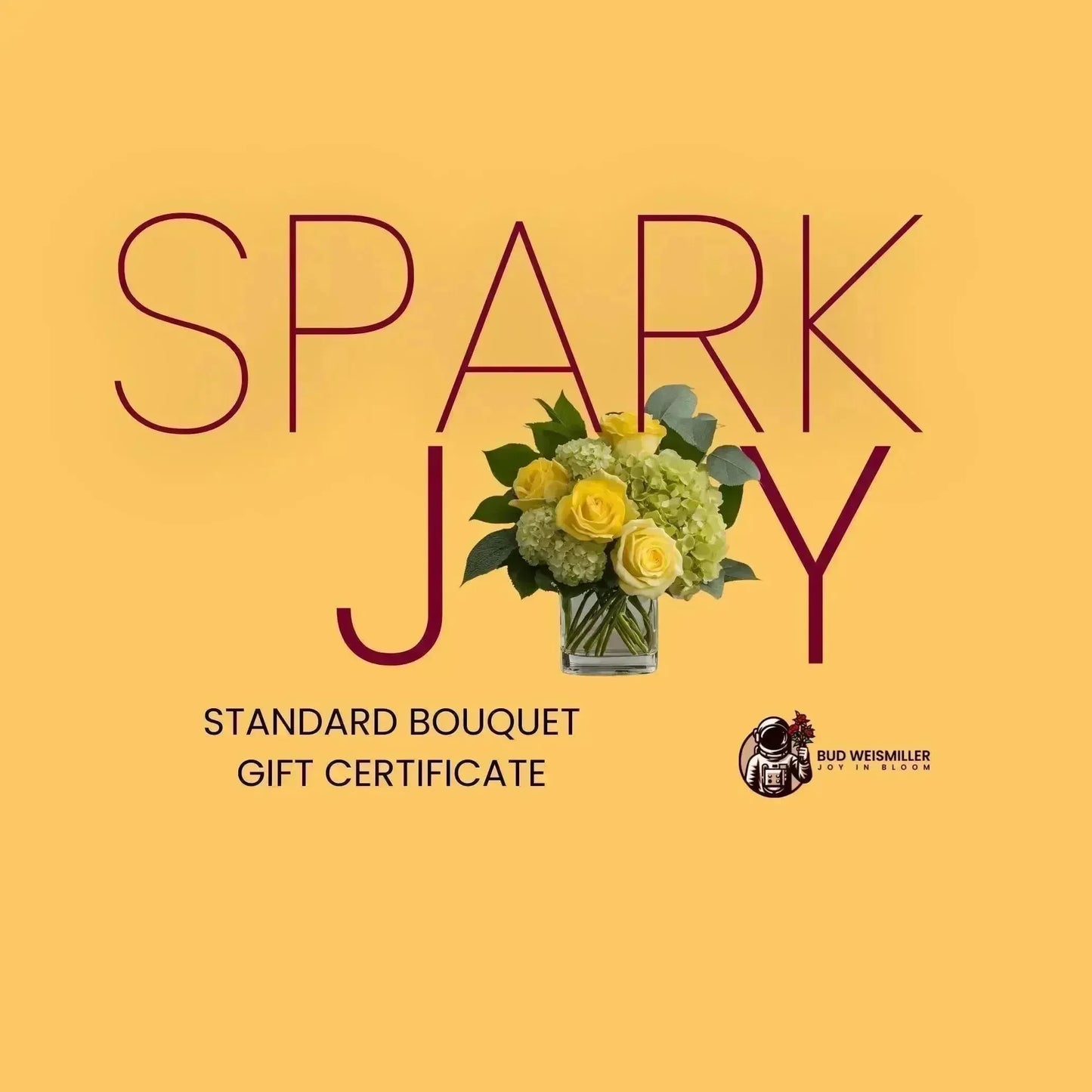Gift certificate for a standard bouquet from Spark Joy with a yellow background.